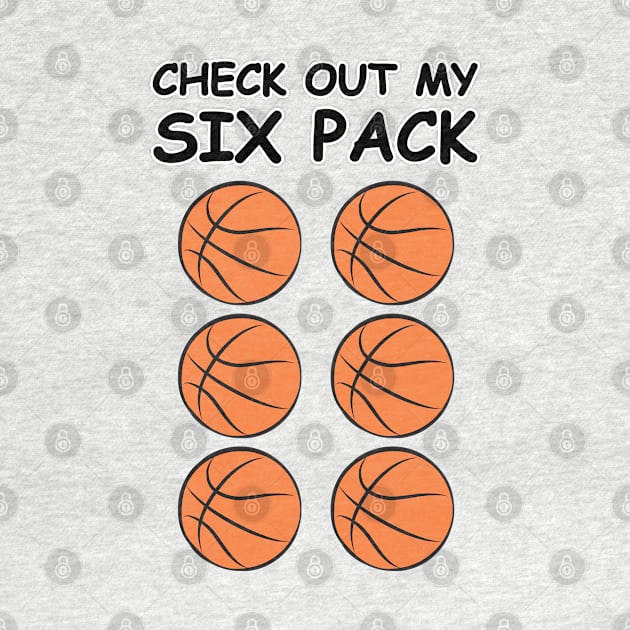 Check Out My Six Pack - Basketball Balls by DesignWood-Sport